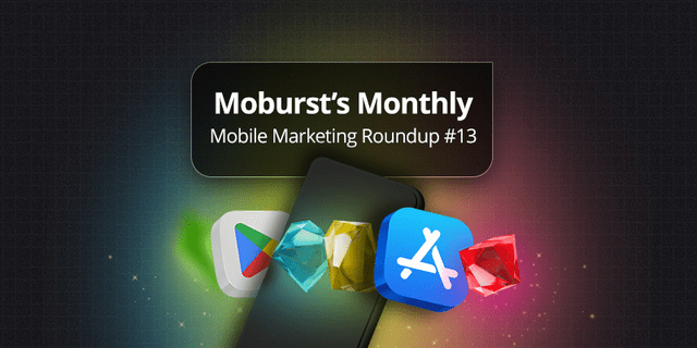 Moburst's Monthly Mobile Marketing News Roundup
